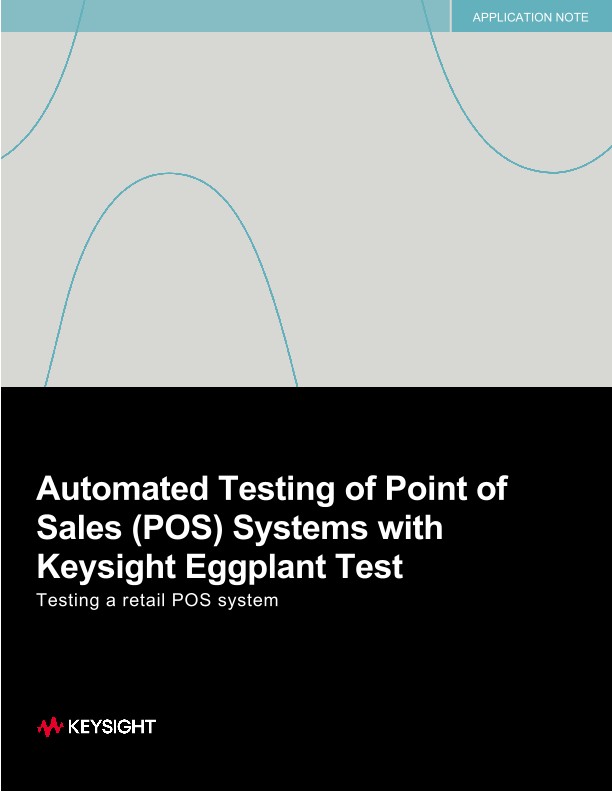 Automated Testing of Point of Sales (POS) Systems with Keysight Eggplant Test