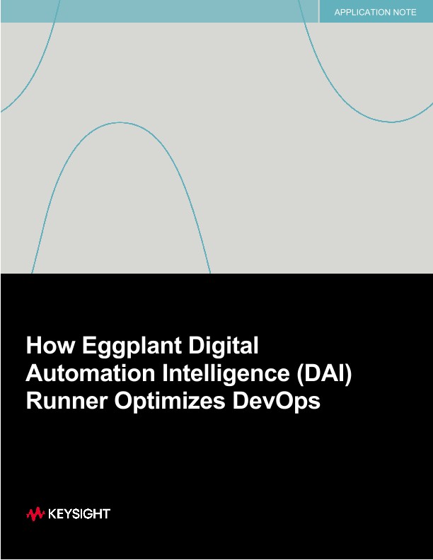 How Eggplant Digital Automation Intelligence (DAI) Runner Optimizes DevOps