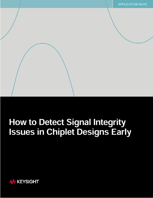 How to Detect Signal Integrity Issues in Chiplet Designs Early